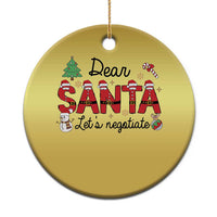 Gold round Dear Santa holiday ornament with text "Let's negotiate"