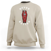 Sand beige crewneck sweatshirt with “Never Better” coffin skeleton graphic on chest