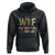 Thanksgiving Hoodie W T F Wine Turkey Family Funny Dinner Fall