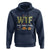 Thanksgiving Hoodie W T F Wine Turkey Family Funny Dinner Fall