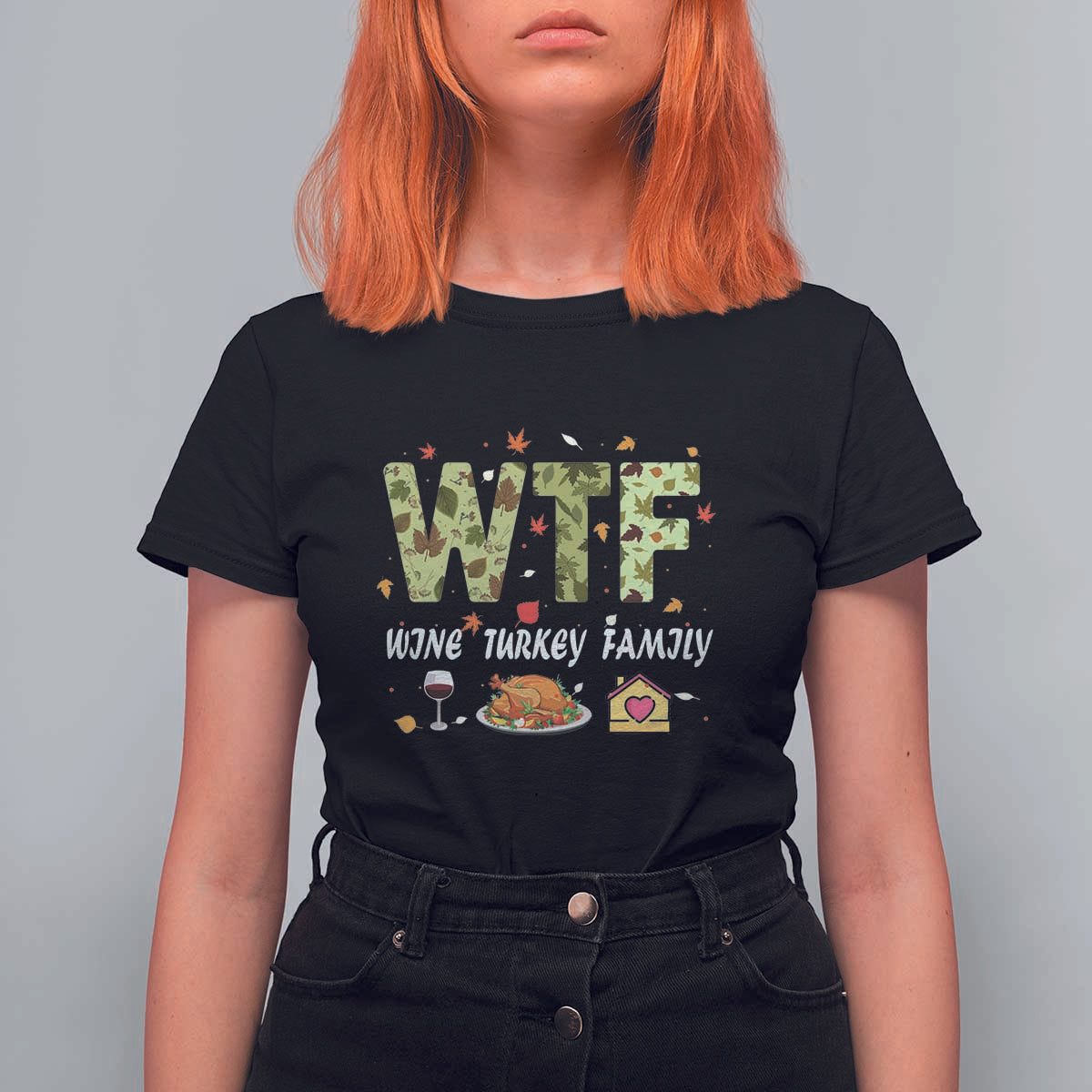 Thanksgiving T Shirt For Women W T F Wine Turkey Family Funny Dinner Fall - Wonder Print Shop