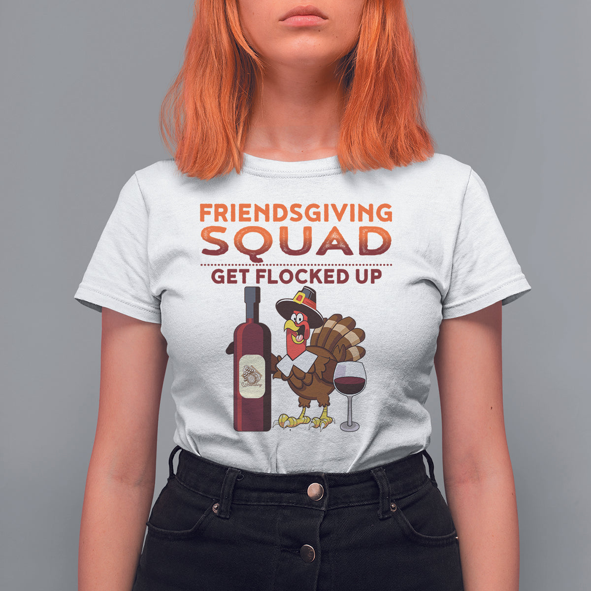 Thanksgiving T Shirt For Women Friendsgiving Squad Get Flocked Up Drunk Wine Turkey - Wonder Print Shop