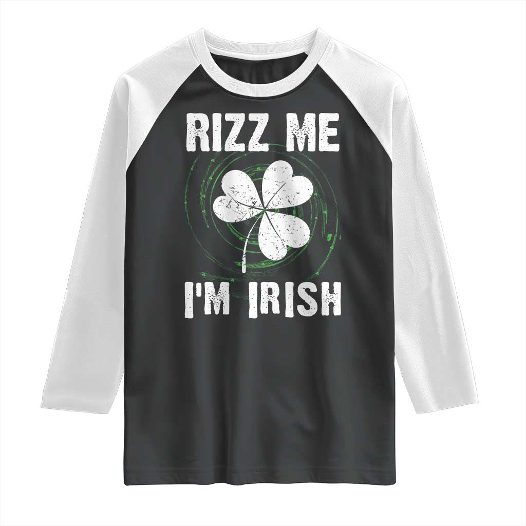 Funny St. Patrick's Day Raglan Shirt Rizz Me I'm Irish