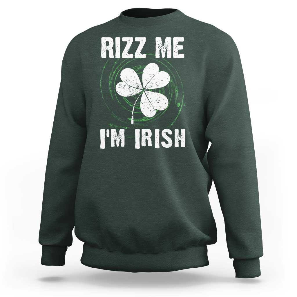 Funny St. Patrick's Day Sweatshirt Rizz Me I'm Irish