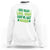 Funny St. Patrick's Day Sweatshirt Who Needs Luck When You're Got Charm