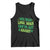 Funny St. Patrick's Day Tank Top Who Needs Luck When You're Got Charm