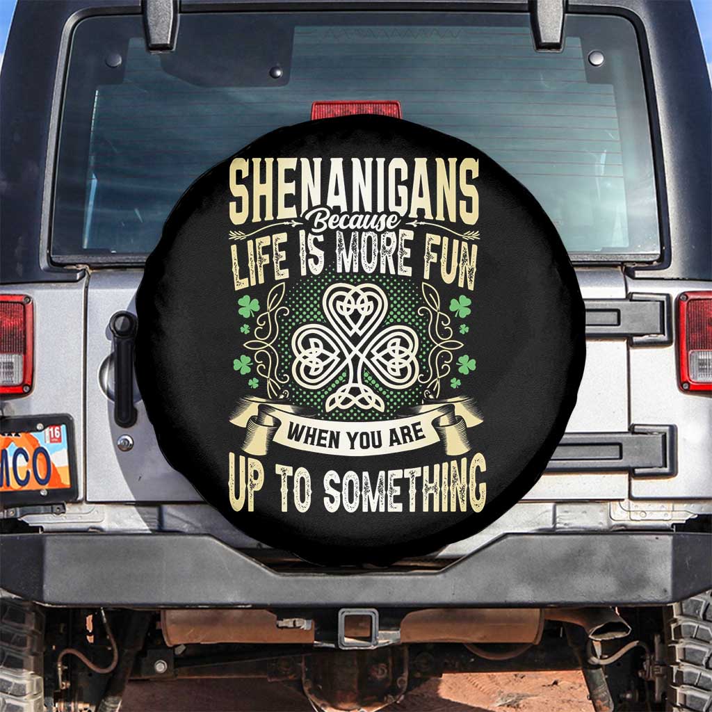 Funny St. Patrick's Day Spare Tire Cover Shenanigans Because Life Is More Fun When You Are Up To Something