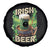 Funny St. Patrick's Day Irish Beer Spare Tire Cover