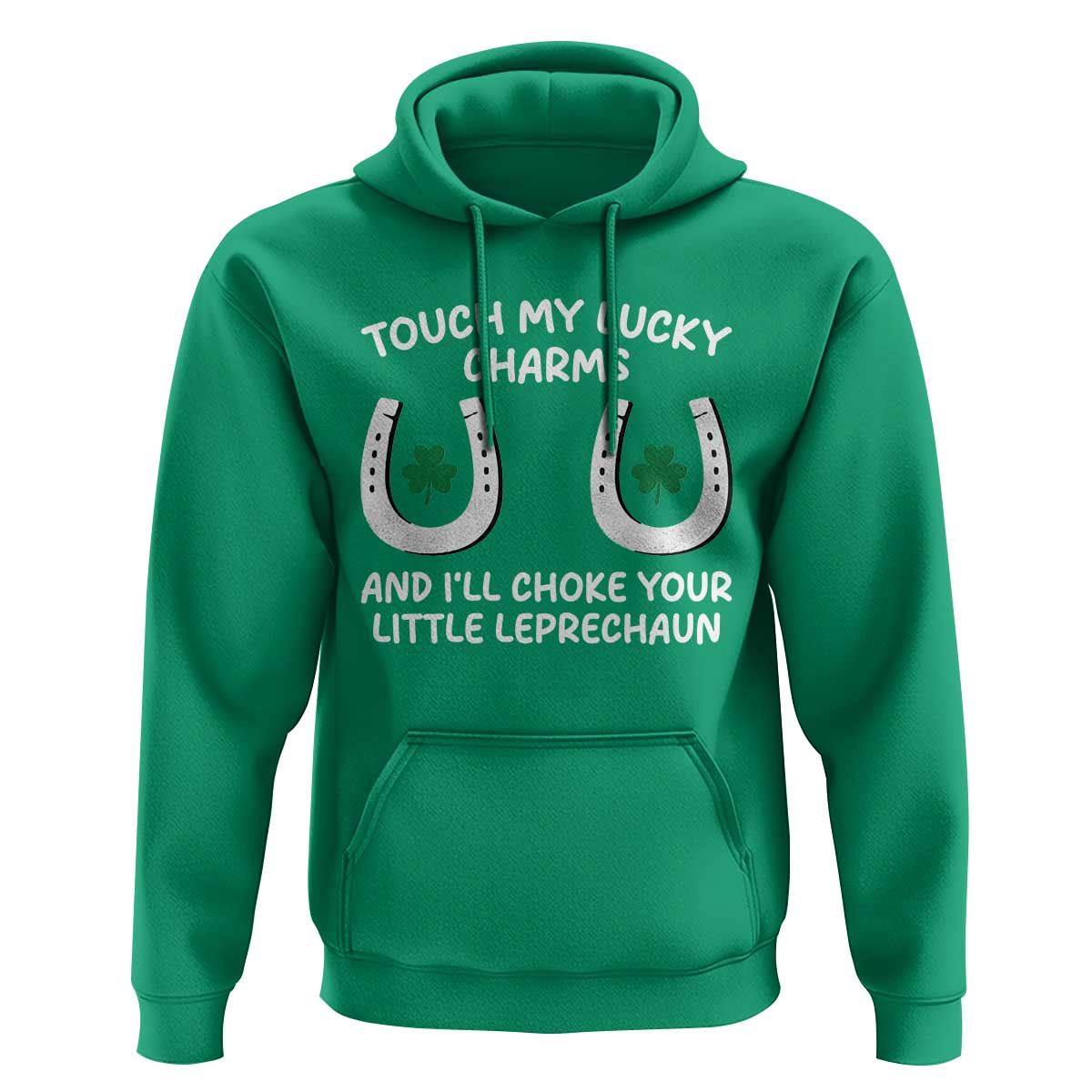 Funny St. Patrick's Day Hoodie Touch My Lucky Charm