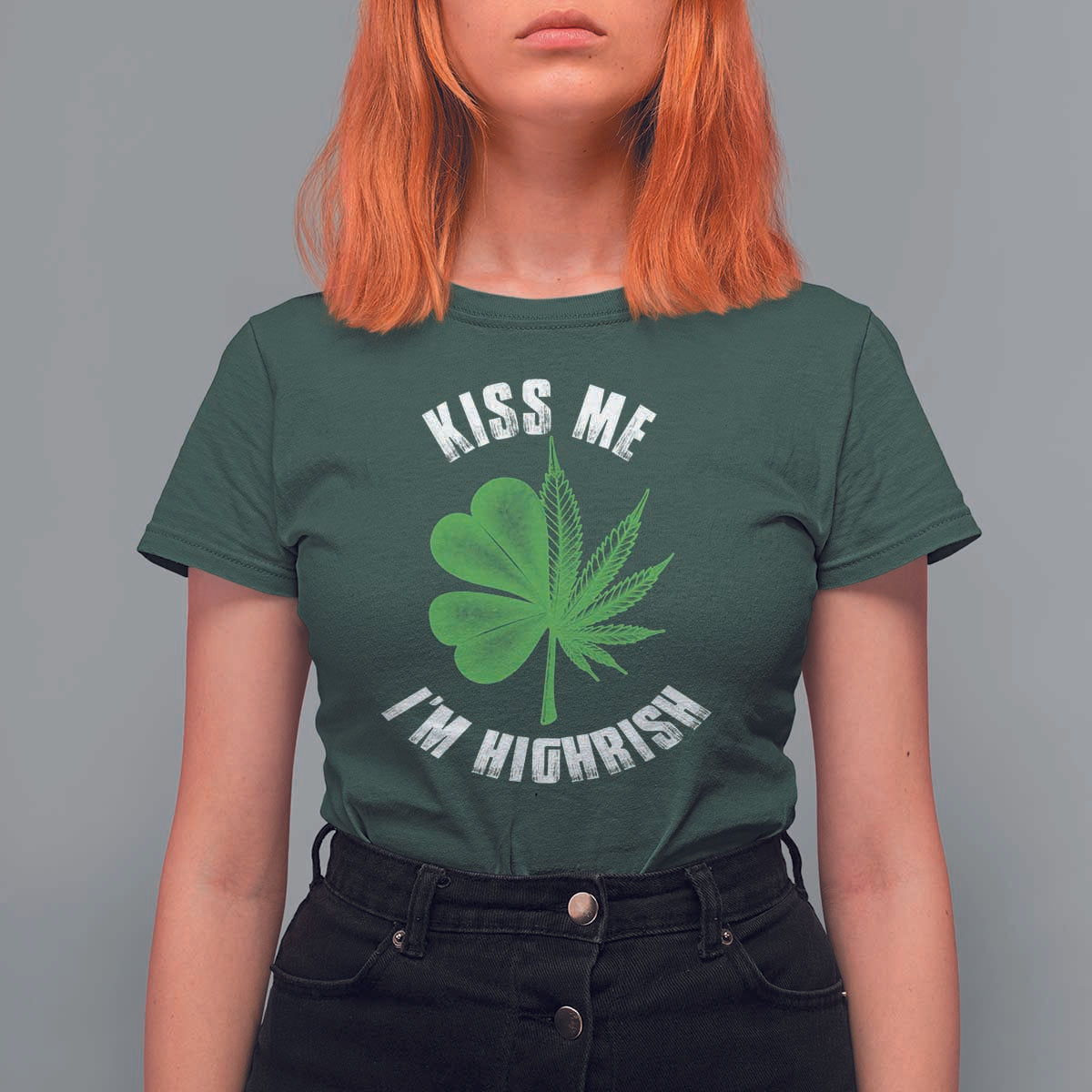 Funny St. Patrick's Day Cannabis T Shirt For Women Kiss Me I'm Highrish