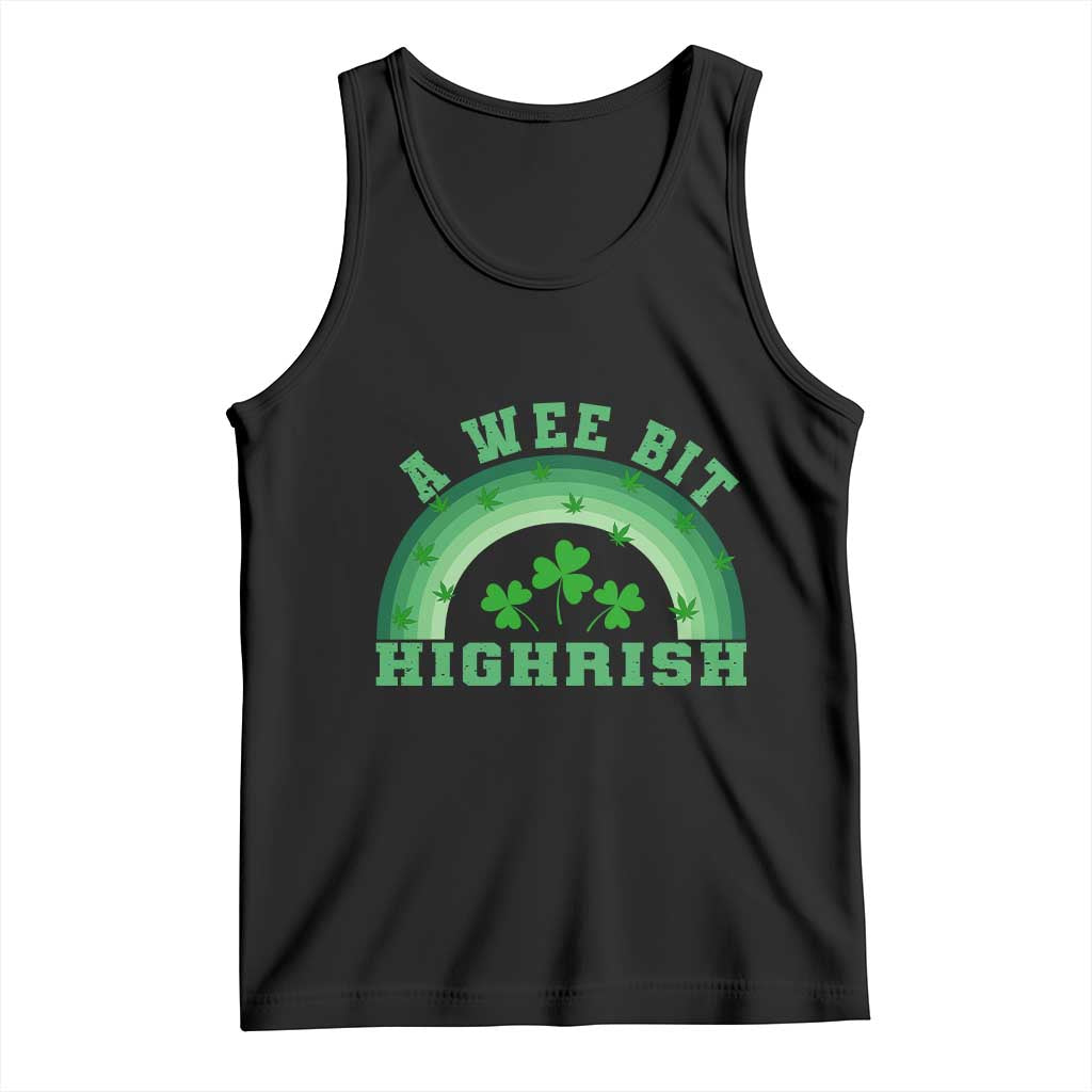 Funny St. Patrick's Day Marijuana Tank Top A Wee Bit Highrish 420 Weed Cannabis