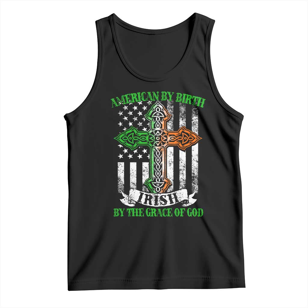 American By Birth Irish By The Grace Of God Tank Top