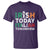 Funny St. Patrick's Day T Shirt Irish Today Italian Tomorrow