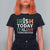 Funny St. Patrick's Day T Shirt For Women Irish Today Italian Tomorrow