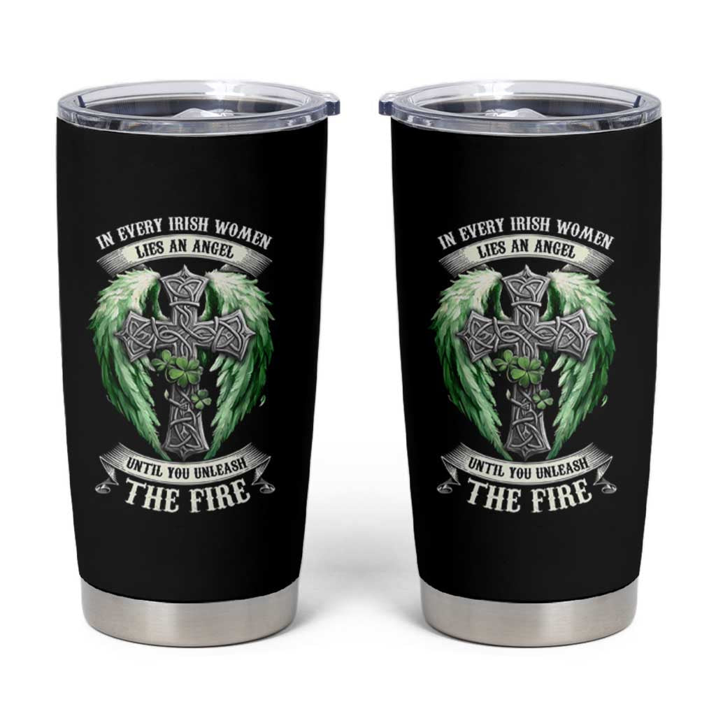 Irish Women Tumbler Cup In Every Irish Woman Lies An Angel Until You Unleash The Fire