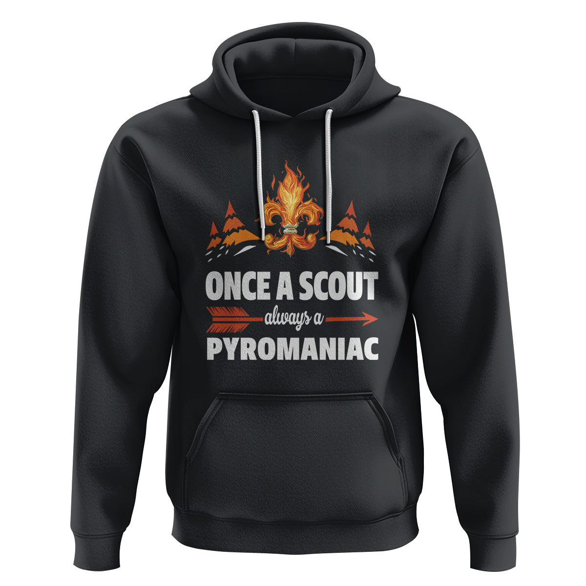 Scouting Hoodie Once A Scout Always A Pyromaniac Campfire - Wonder Print Shop