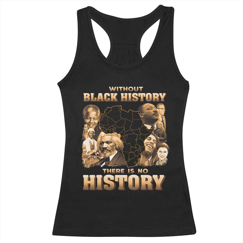 African Pride Racerback Tank Top Without Black History There Is No History