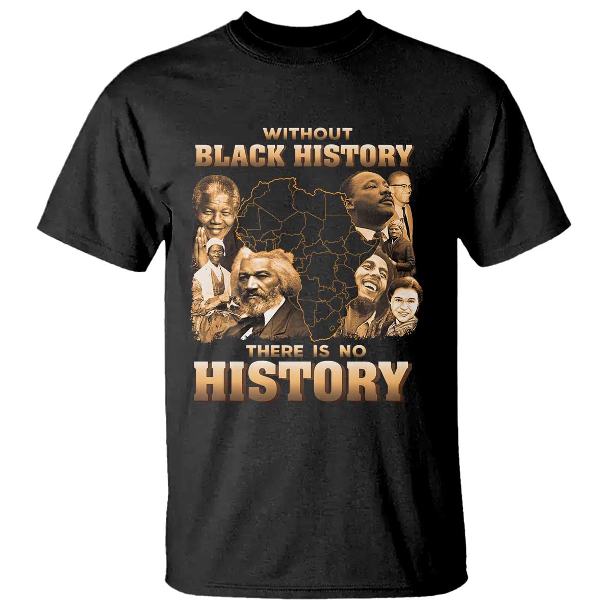 African Pride T Shirt Without Black History There Is No History