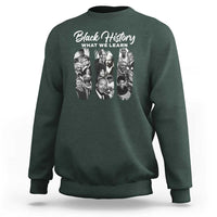 Dark forest green crewneck sweatshirt with back 'Black History What We Learn' photo graphic