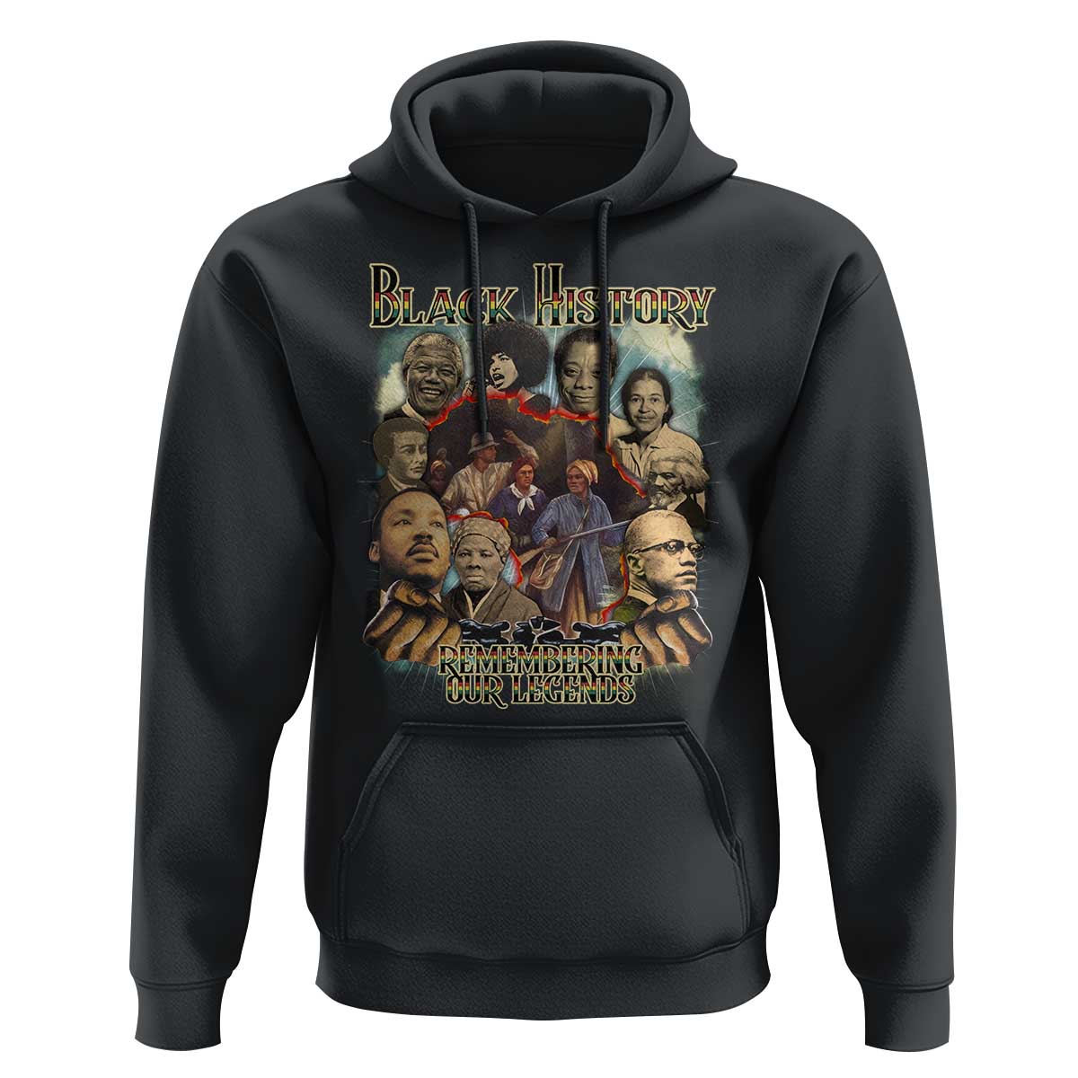 Black History Hoodie Remembering Our Legends Martin Malcolm Harriet Rosa Frederick