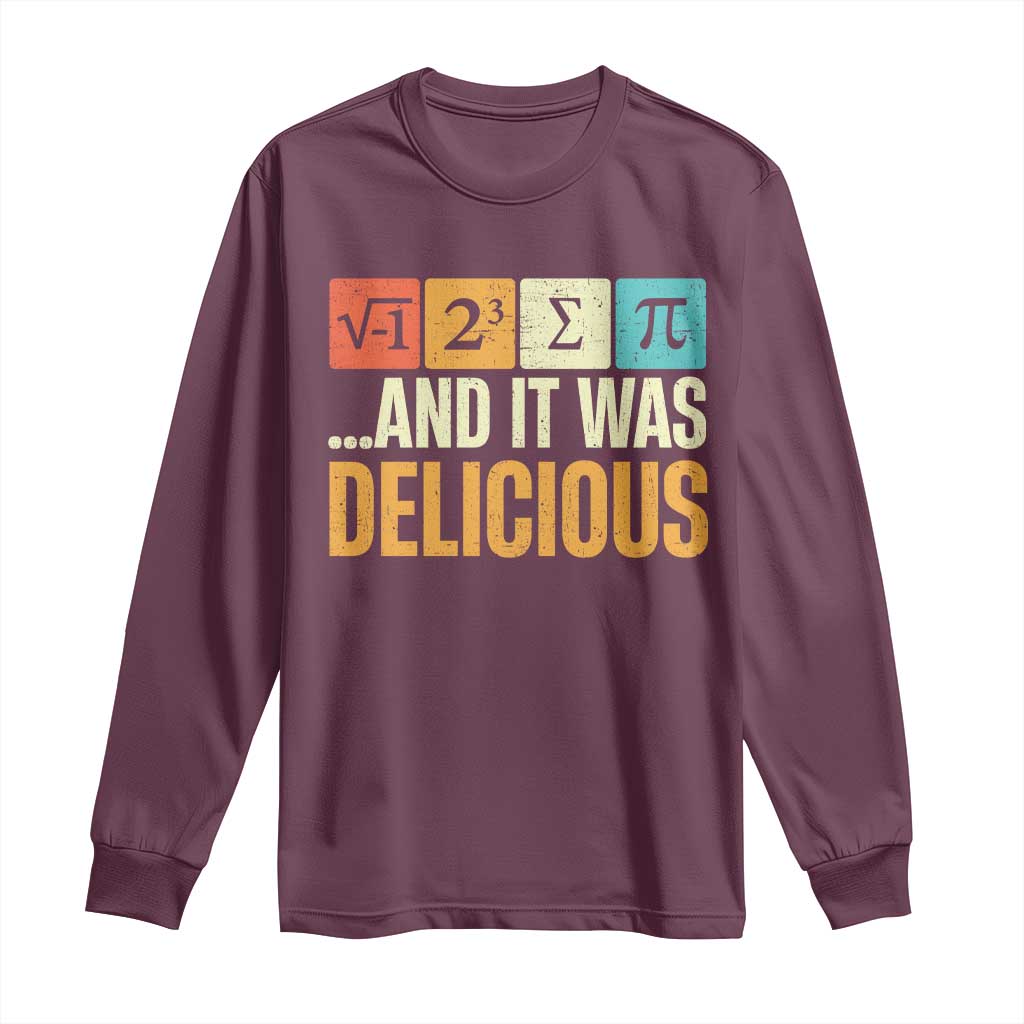 Maroon long-sleeve T-shirt with pi-themed graphic and "AND IT WAS DELICIOUS"