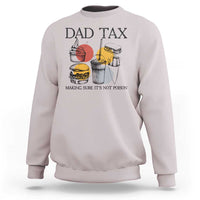 Ice gray crewneck sweatshirt with “DAD TAX” and beverage graphic on the front
