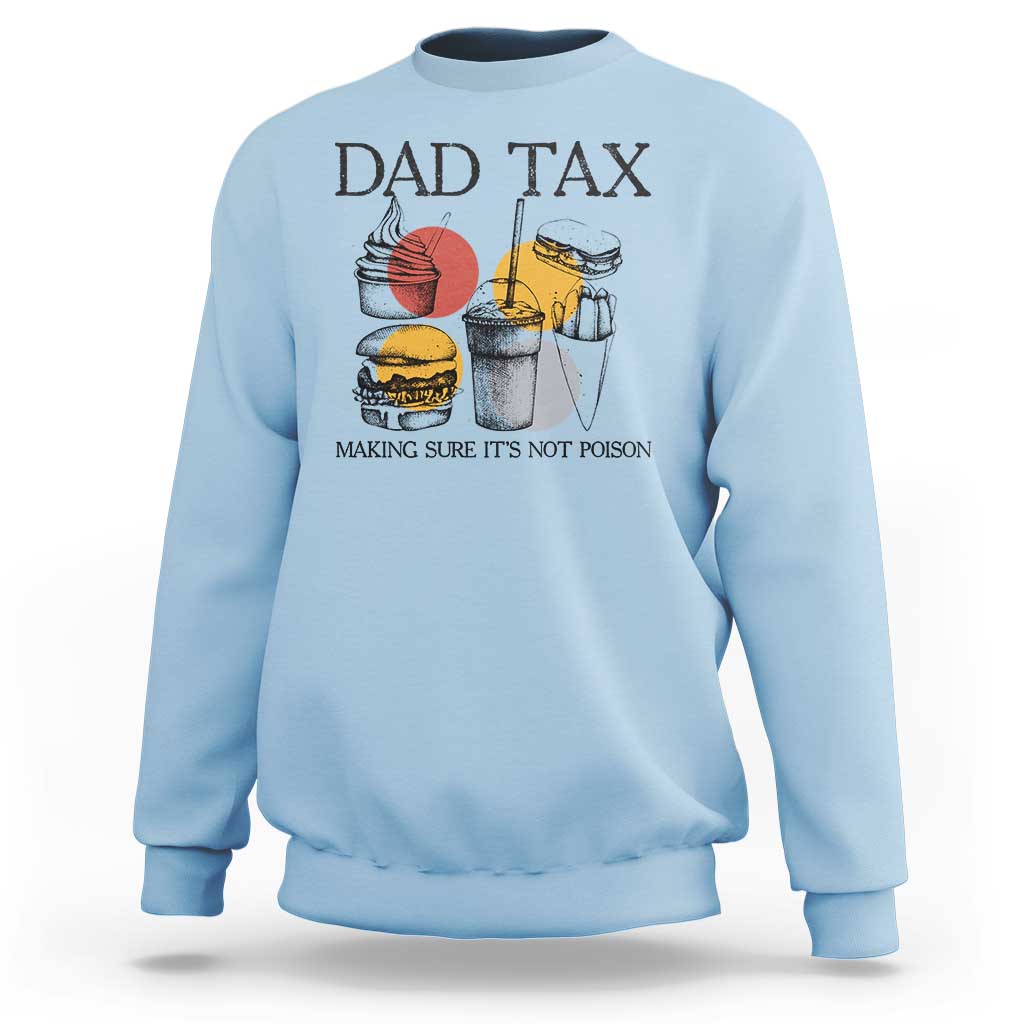 Light blue crewneck sweatshirt with “DAD TAX” and beverage graphic on the front