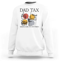 White crewneck sweatshirt with “DAD TAX” and drink graphic on the front