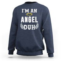 Navy crewneck Christmas sweatshirt with chest graphic reading "I'm an Angel Duh".