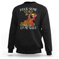 Black crewneck sweatshirt with turkey graphic and “POUR SOME GRAVY ON ME SHIRT” on back