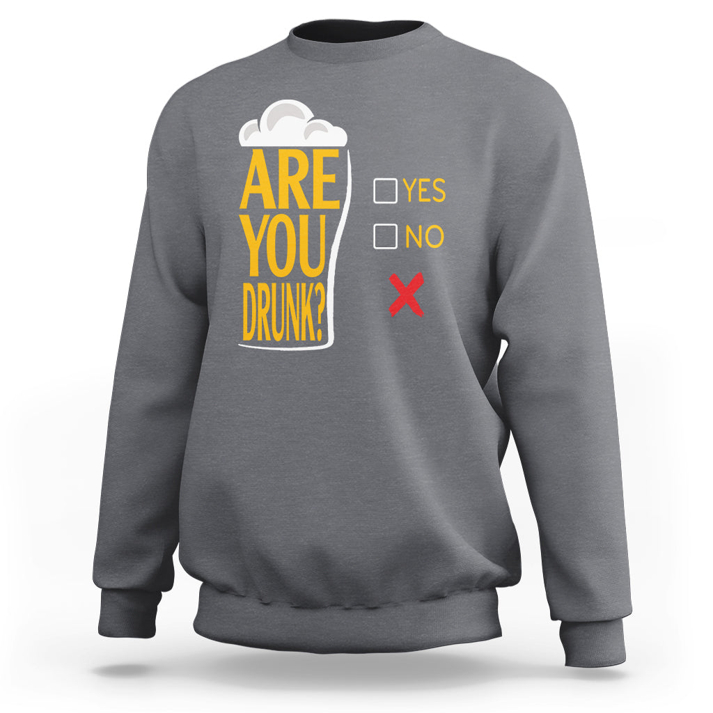 Gray crewneck sweatshirt with “Are You Drunk?” beer graphic and Yes/No check icons
