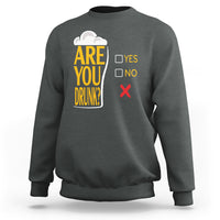 Charcoal gray crewneck sweatshirt with “Are You Drunk?” beer graphic and Yes/No check icons