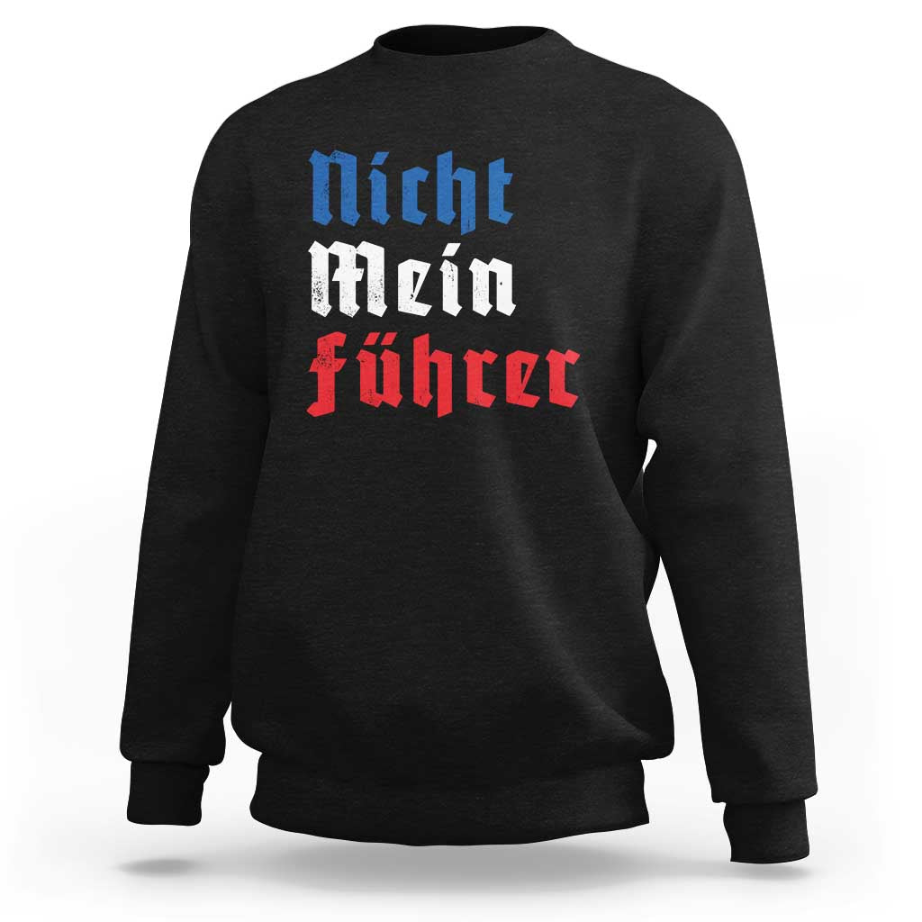 Black crewneck sweatshirt with “Nicht mein Fuhrer” graphic text on chest