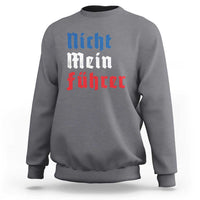 Charcoal gray crewneck sweatshirt with “Nicht mein Fuhrer” graphic text on chest