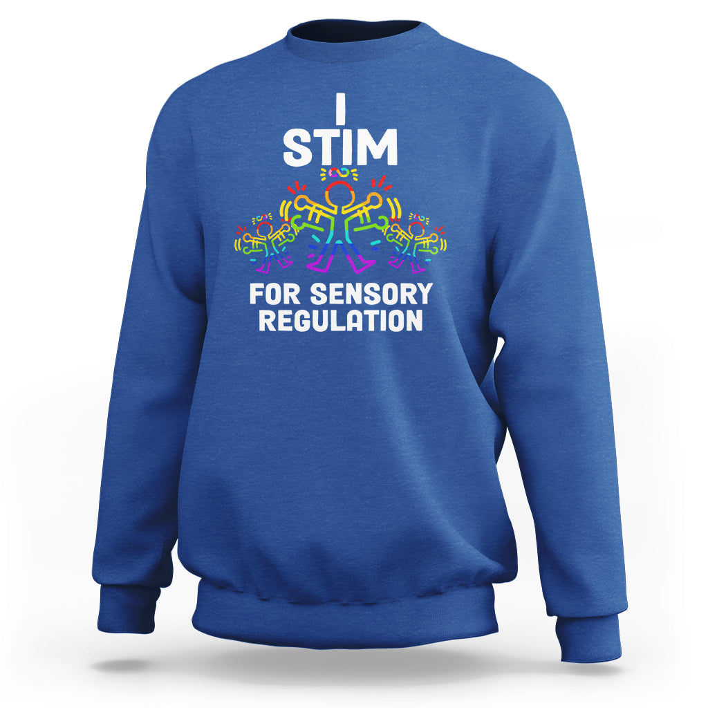 Royal blue crewneck sweatshirt with 'I STIM' and 'FOR SENSORY REGULATION' colorful graphic