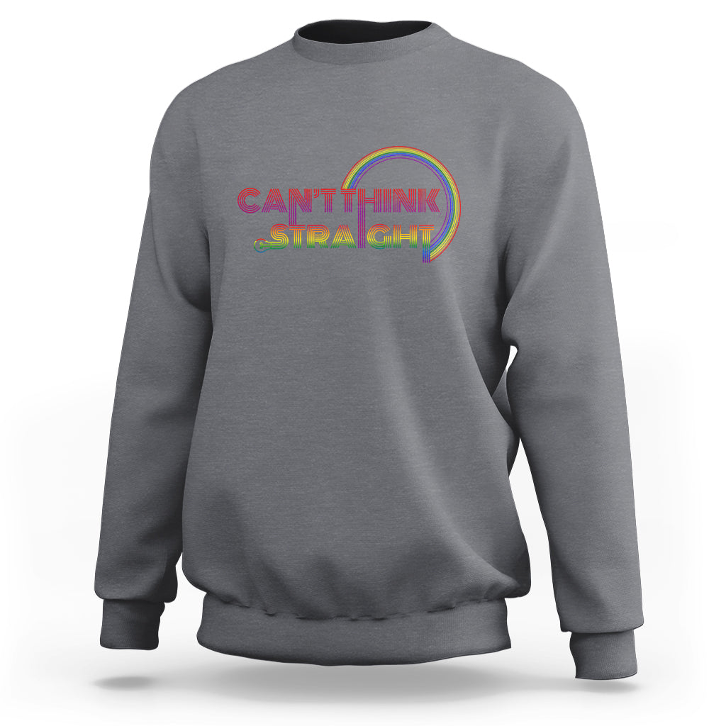 Gray crewneck sweatshirt, rainbow 'CAN'T THINK STRAIGHT' logo on front.