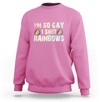 Azalea pink crewneck sweatshirt with colorful 'IM SO GAY I SHIT RAINBOWS' graphic