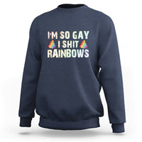 Navy crewneck sweatshirt with colorful 'IM SO GAY I SHIT RAINBOWS' graphic