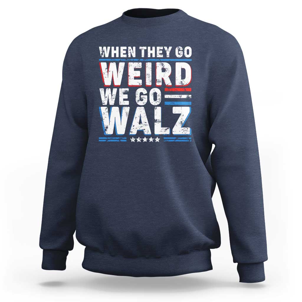 Navy crewneck sweatshirt with bold 'WHEN THEY GO WEIRD WE GO WALZ' graphic