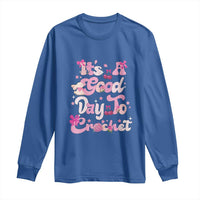 It’s A Good Day to Crochet Long Sleeve Shirt