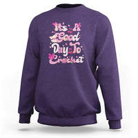 It’s A Good Day to Crochet Sweatshirt