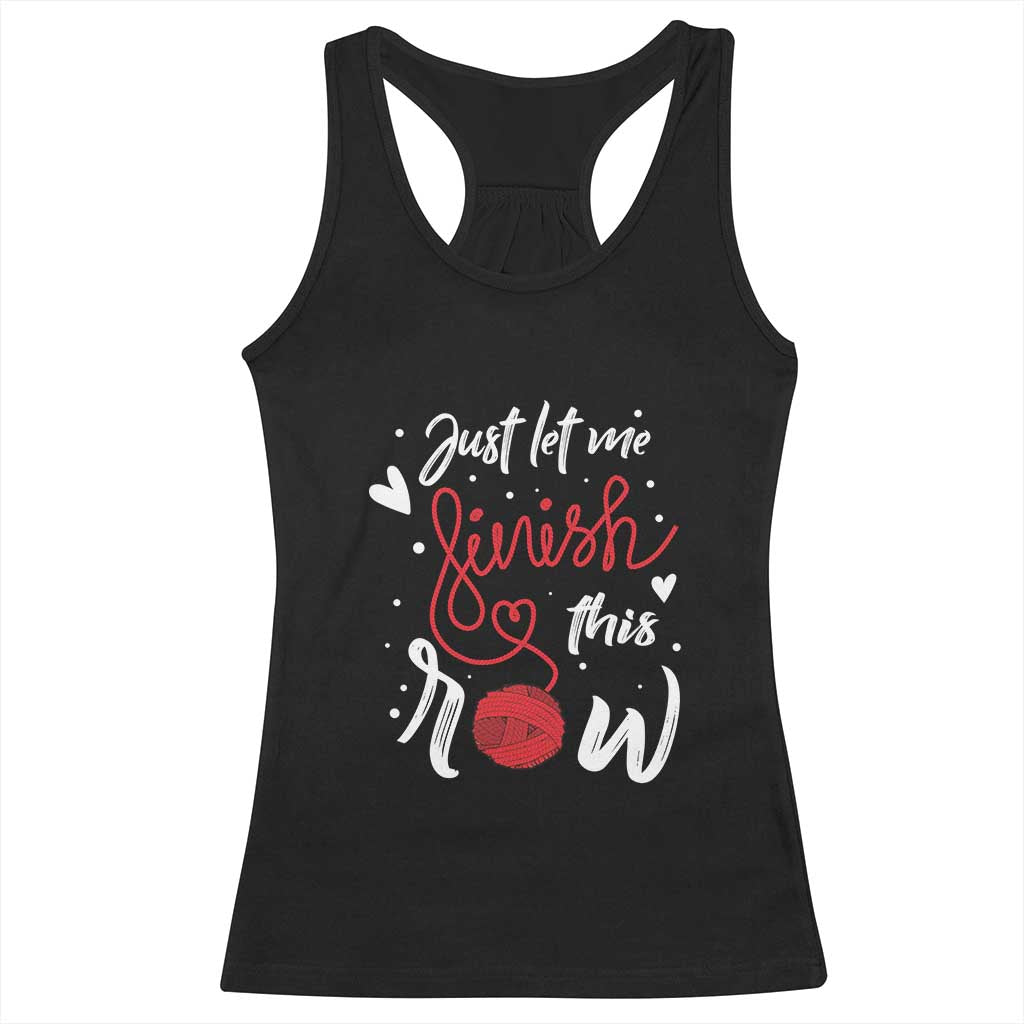 Funny Crochet Racerback Tank Top Just Let Me Finish This Row