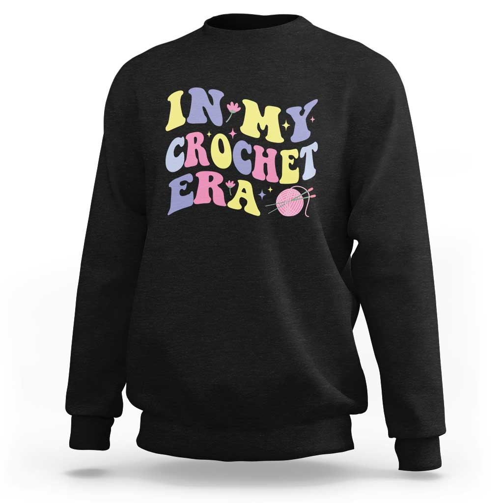In My Crochet Era Sweatshirt