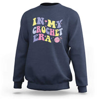 In My Crochet Era Sweatshirt
