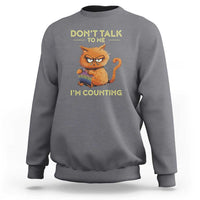 Funny Crochet Cat Sweatshirt Don't Talk To Me I'm Counting