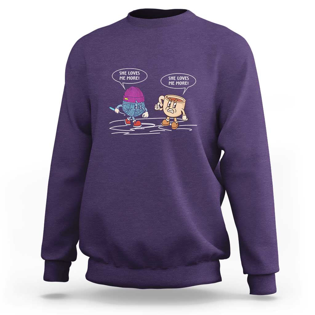 Funny Crochet Coffee Lover Sweatshirt She Loves Me More