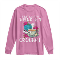 Azalea pink long-sleeve shirt with front graphic "Drink Tea" and "Crochet"