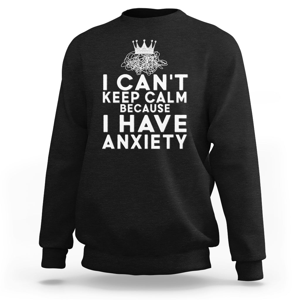 Black sweatshirt with white anxiety quote graphic and crown above it