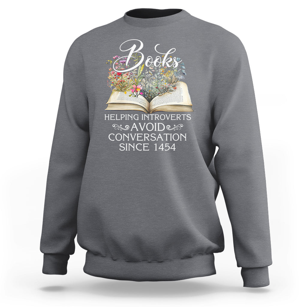 Charcoal gray crewneck sweatshirt with open-book graphic and 'Avoid Conversation Since 1454'