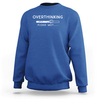 Royal blue sweatshirt with 'OVERTHINKING' 'PLEASE WAIT...' graphic on chest, crew neck